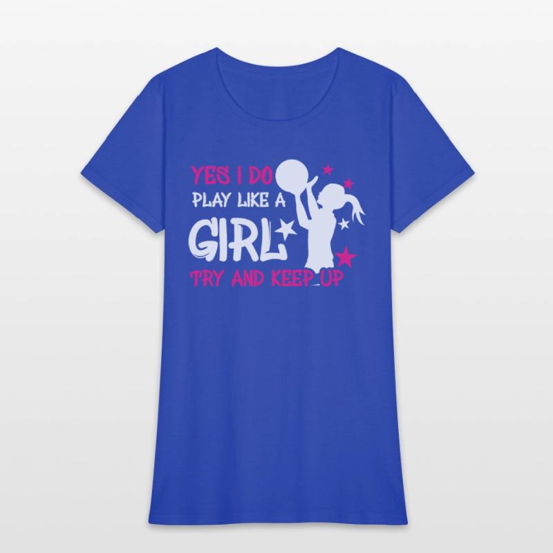 Athlete Game Sport Yes Play Like Girl Basketball