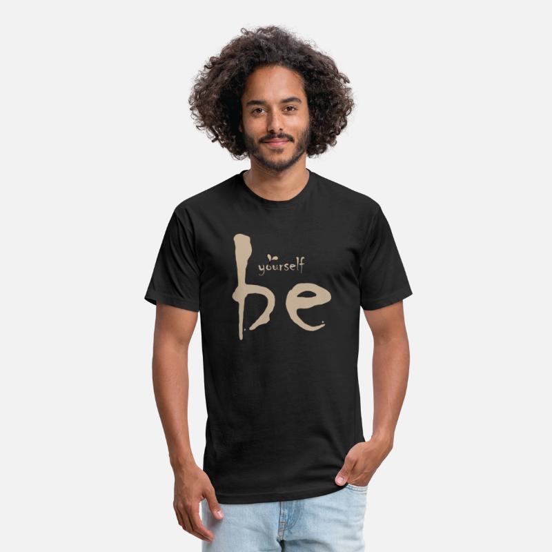 Be yourself Be you T-shirt that expresses self-con