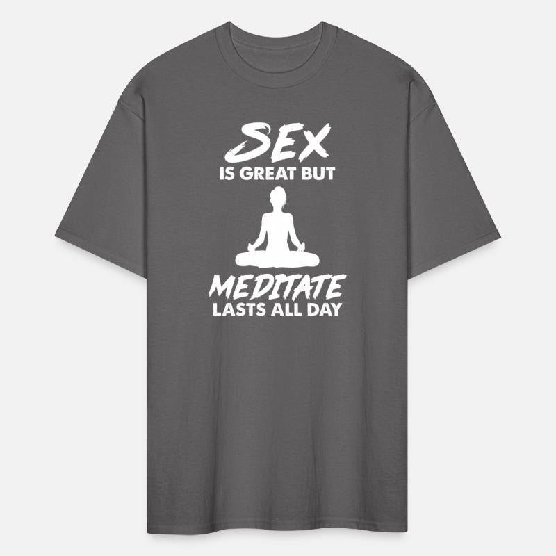Sex Is Great But Meditate Lasts All Day Meditation