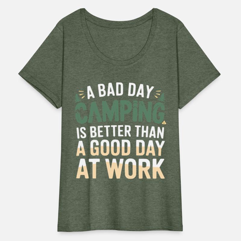 A bad day camping is better than a good day at wor