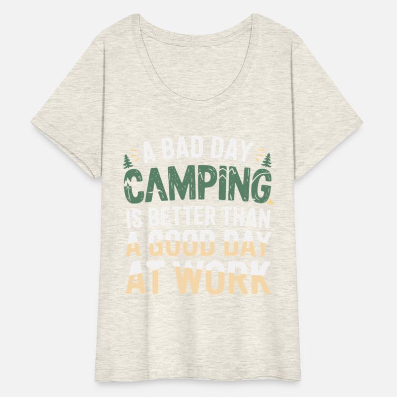 A bad day camping is better than a good day at wor