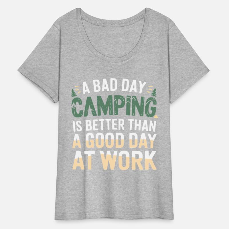 A bad day camping is better than a good day at wor