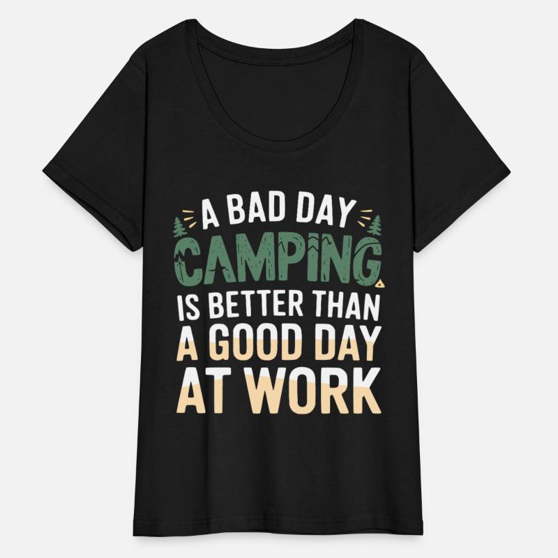 A bad day camping is better than a good day at wor