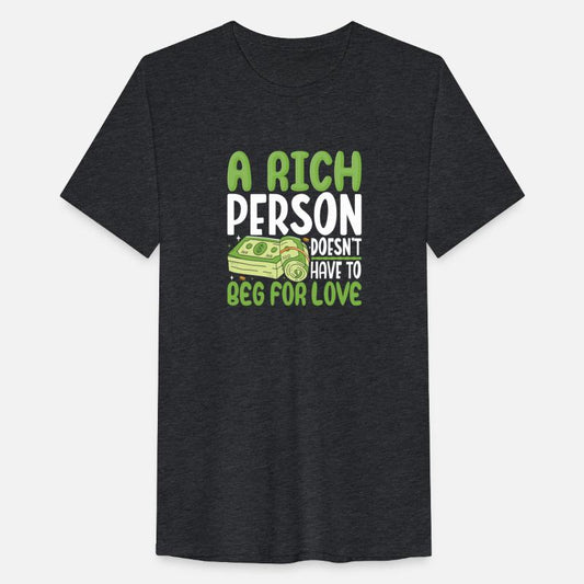 A Rich Person Doesn't Have To Beg For Love