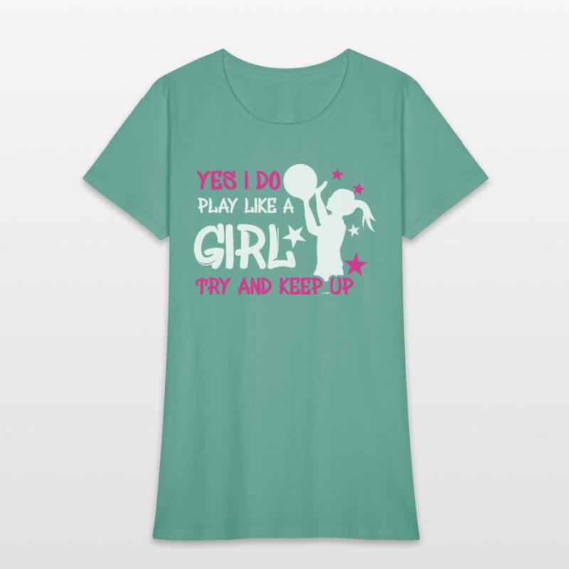 Athlete Game Sport Yes Play Like Girl Basketball