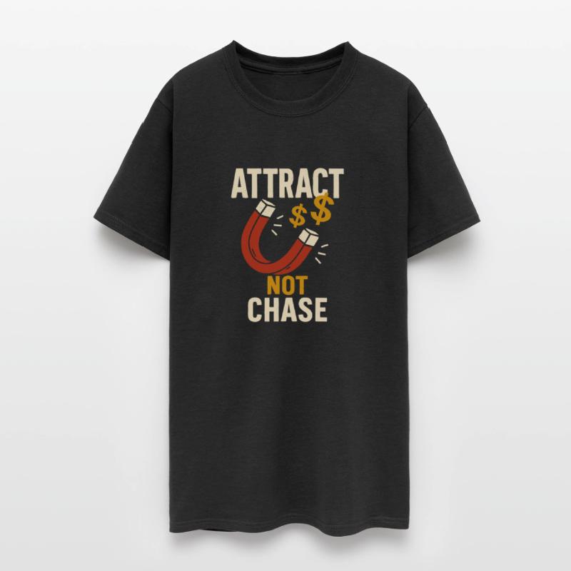Attract Not Chase Money Magnet Inspiration