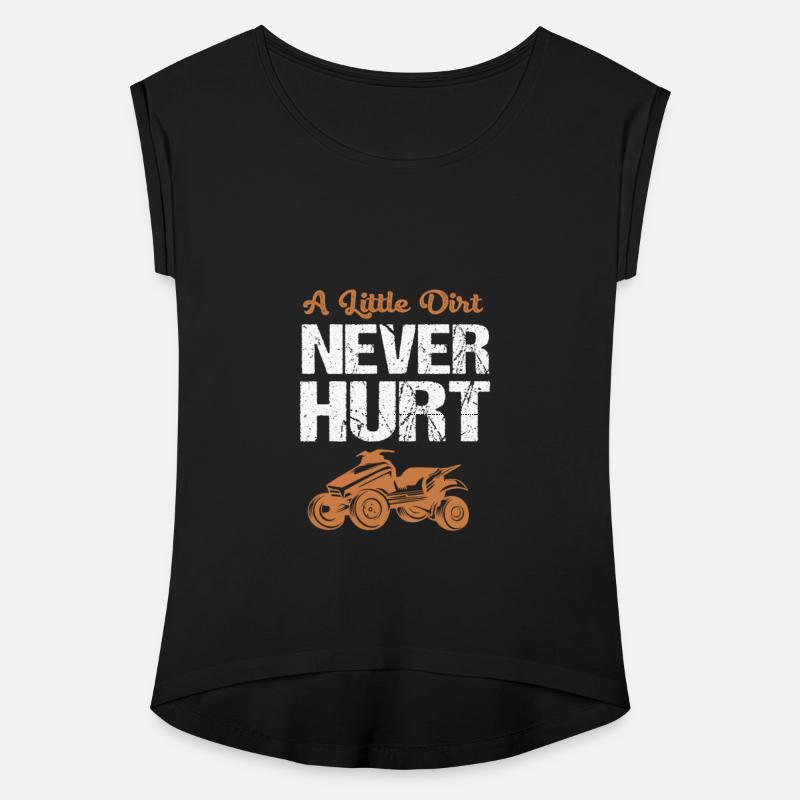 ATV Riding Quad Bike A Little Dirt Never Hurt