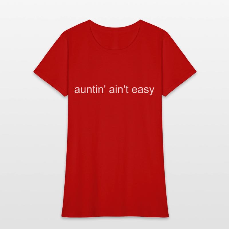 Auntin Ain t Easy