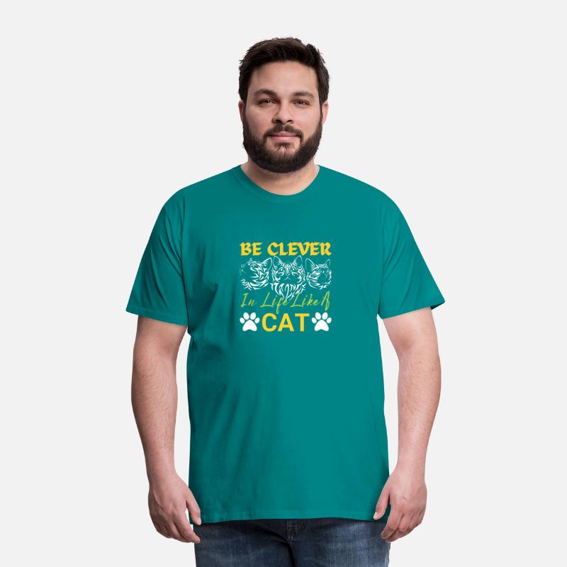 Be clever in life like a cat Animal cat's lover's