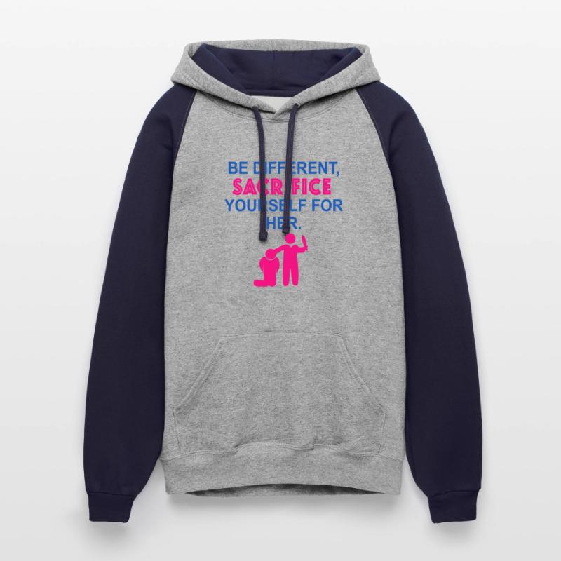 Be Different, Sacrifice Yourself For Her