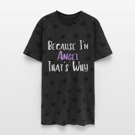 Because I'm Angel That's Why Funny Women's Gift