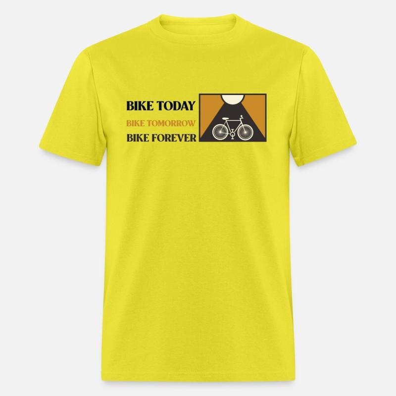 bike today bike tomorrow bike forever cycling