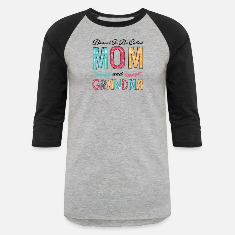 Blessed To Be Called Mom and Grandma