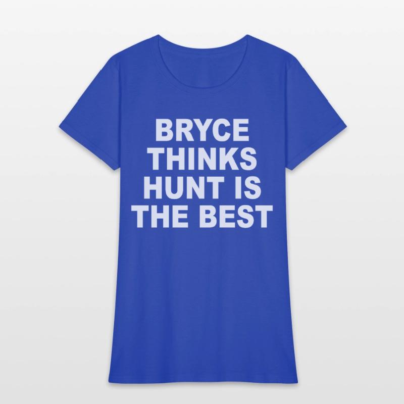 Bryce Thinks Hunt Is The Best