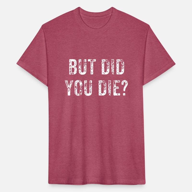 But Did You Die Gym Lifting Fitness