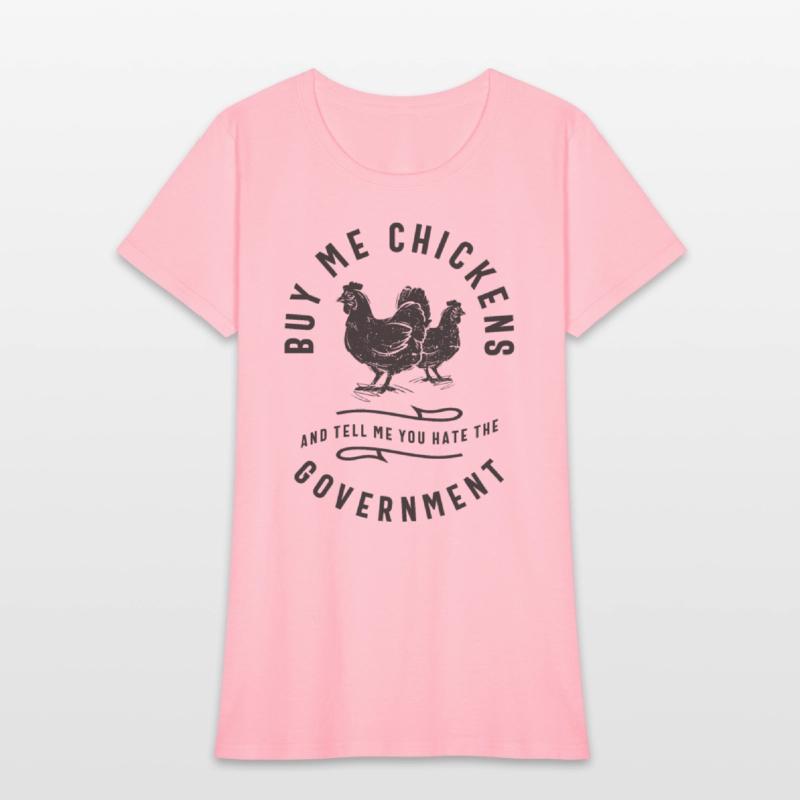 Buy Me Chickens & Tell Me You Hate The Government
