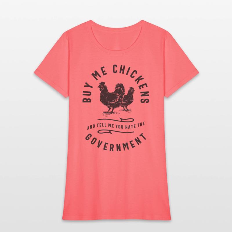 Buy Me Chickens & Tell Me You Hate The Government