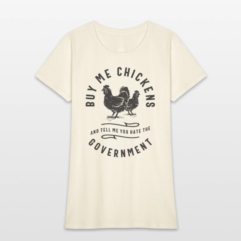 Buy Me Chickens & Tell Me You Hate The Government