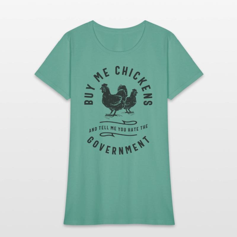 Buy Me Chickens & Tell Me You Hate The Government