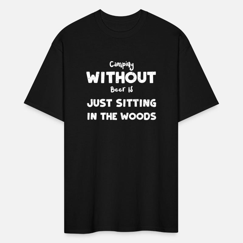 Camping Without Beer Is Just Sit...