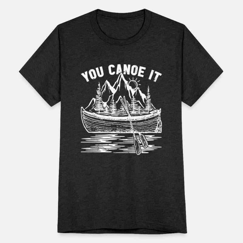 Canoeing Funny You Canoe It
