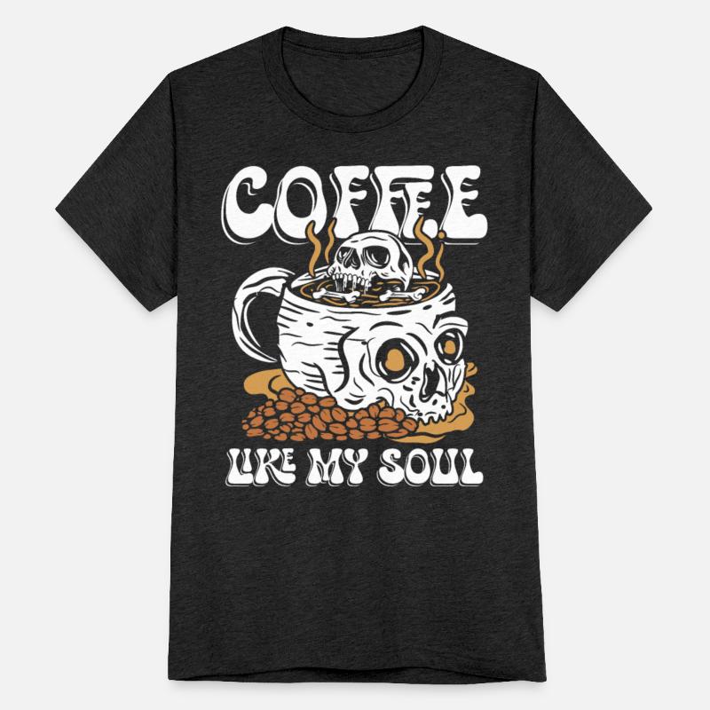 Coffee like my soul | skull morning wakening