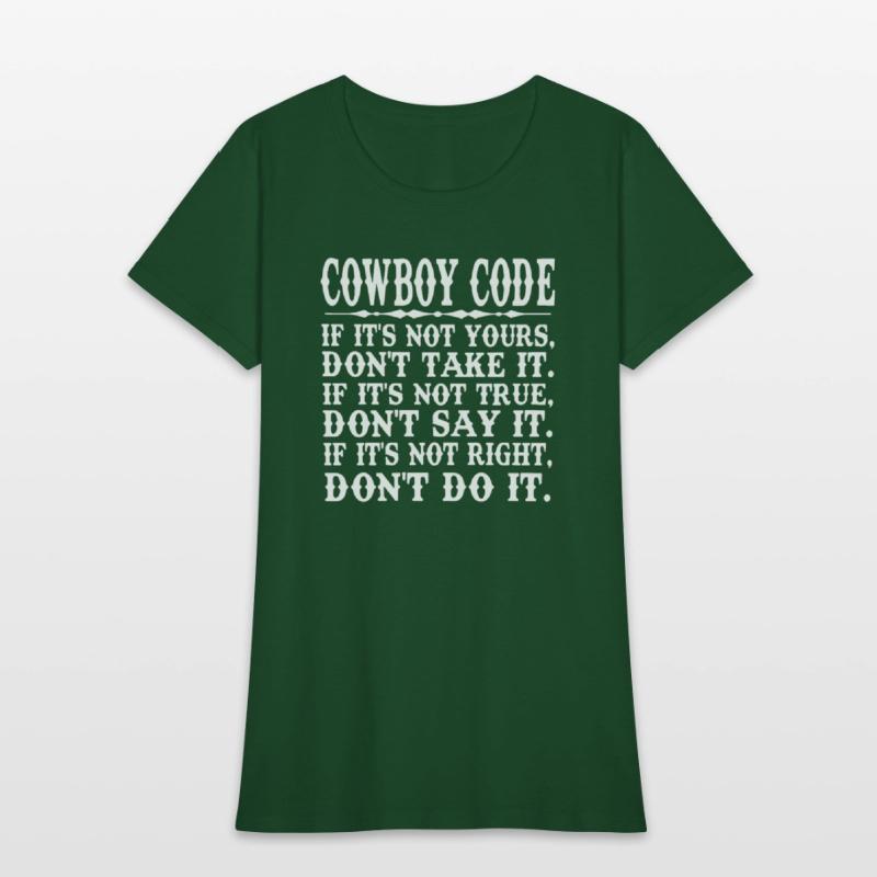 Cowboy Code If It's Not Yours, Don't Take It.