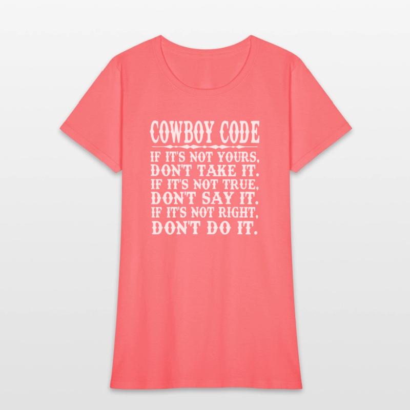 Cowboy Code If It's Not Yours, Don't Take It.