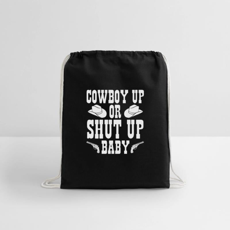 Cowboy Up Or Shut Up Baby