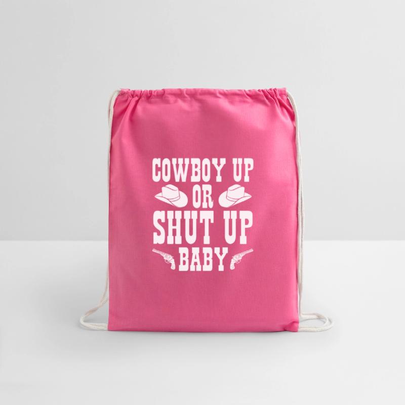 Cowboy Up Or Shut Up Baby