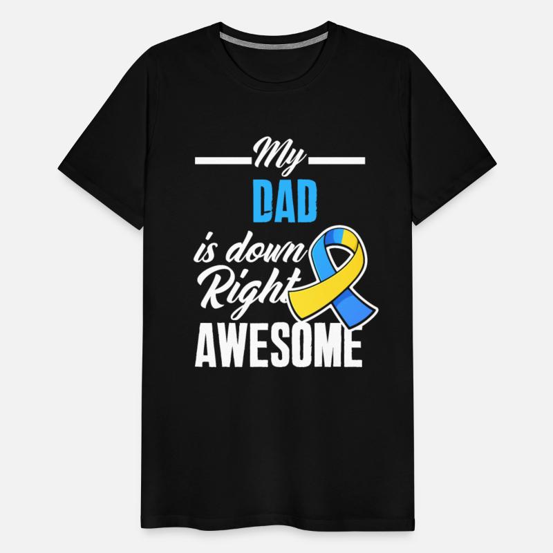 Dad Down Right Perfect Down Syndrome