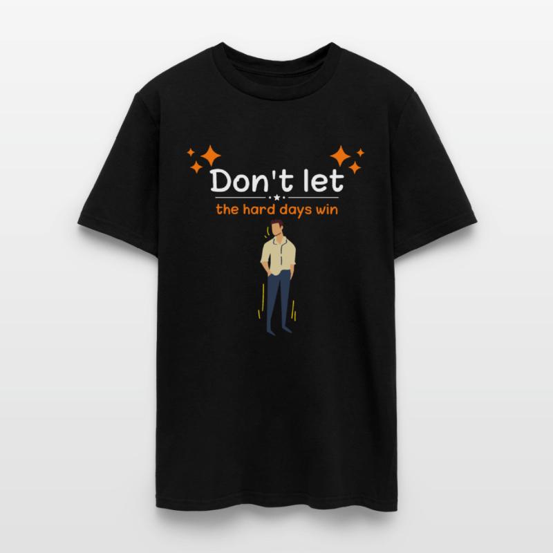 Don't Let The Hard Days Win