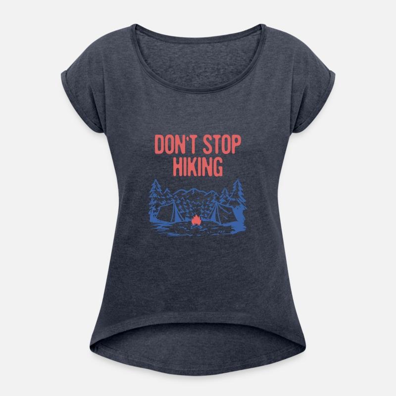 Don't Stop Hiking Hiker Camping Trail Camper