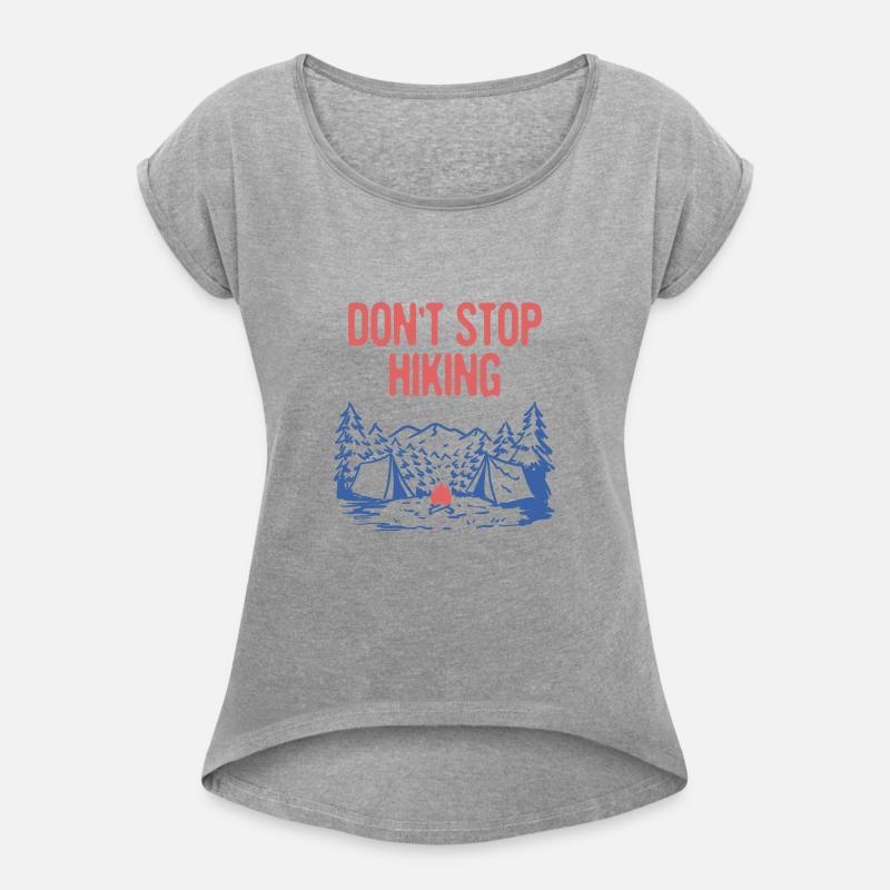 Don't Stop Hiking Hiker Camping Trail Camper