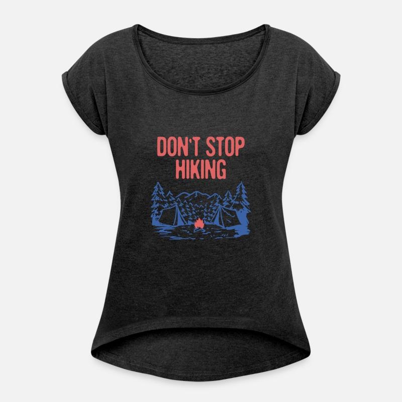 Don't Stop Hiking Hiker Camping Trail Camper