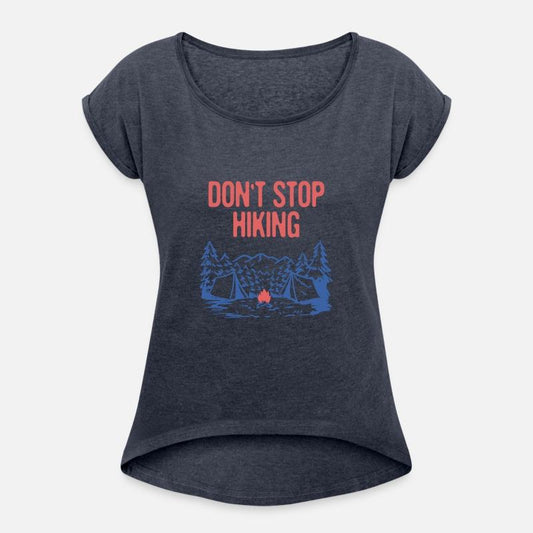 Don't Stop Hiking Hiker Camping Trail Camper