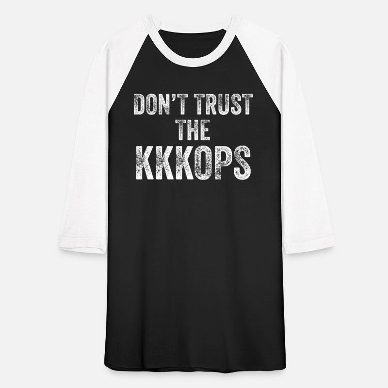 Don'T Trust The Cops Kkkops