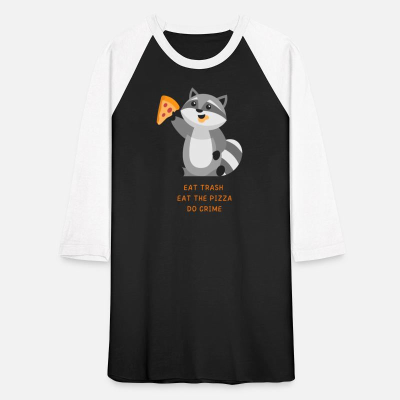 Eat Trash Eat The Pizza Do Crime