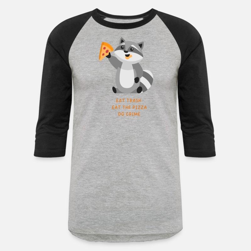 Eat Trash Eat The Pizza Do Crime