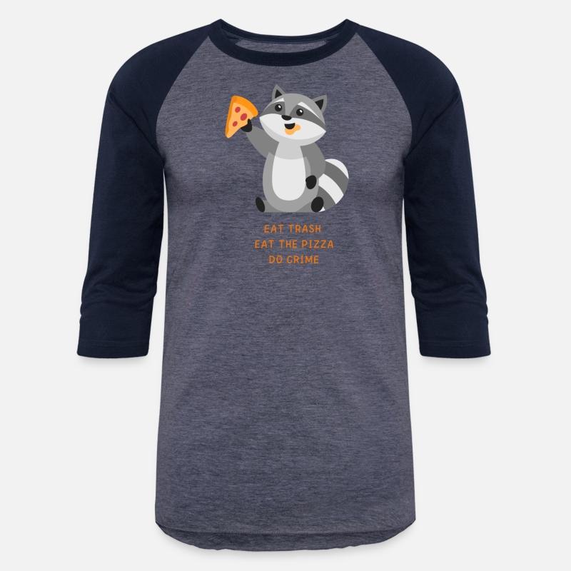 Eat Trash Eat The Pizza Do Crime