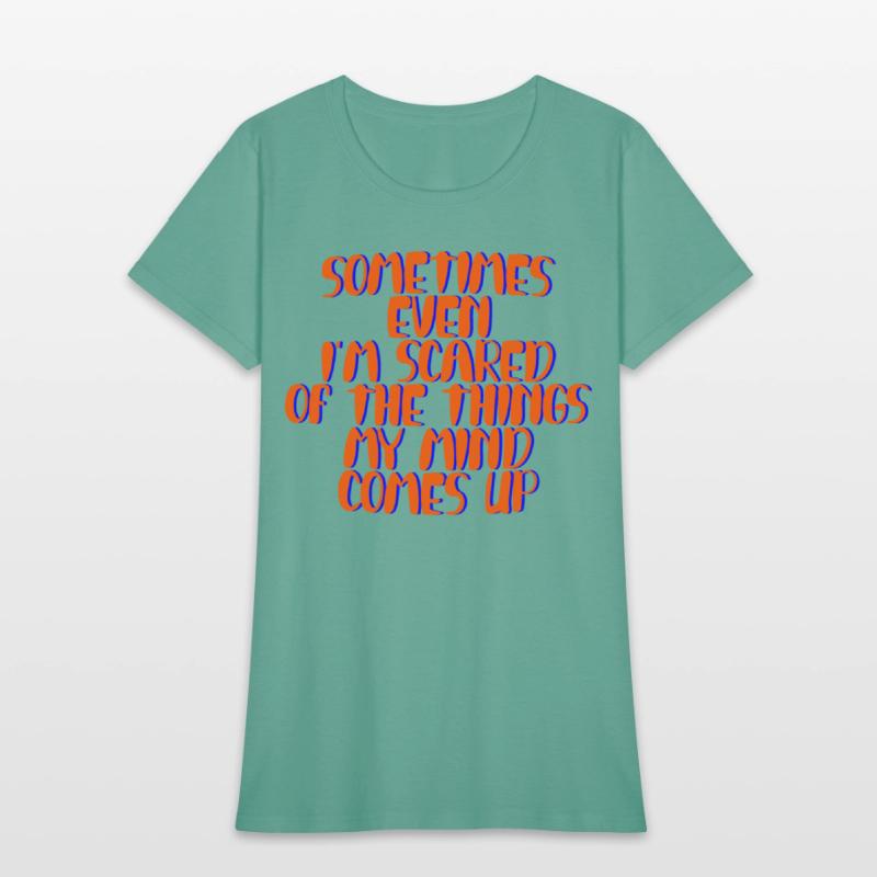 Even I'm Scared Of The Things My Mind Comes Up