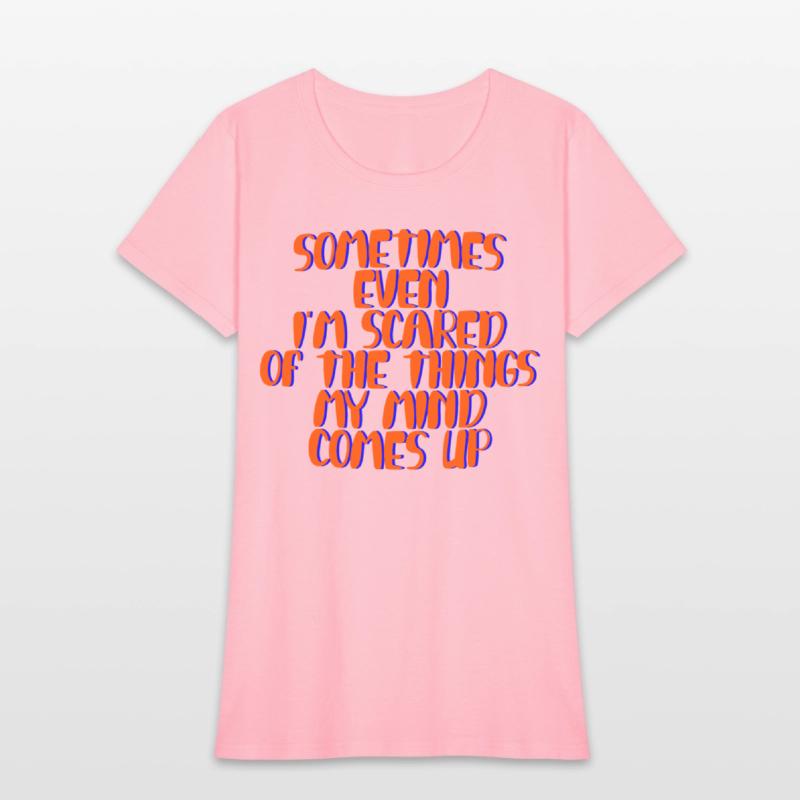 Even I'm Scared Of The Things My Mind Comes Up