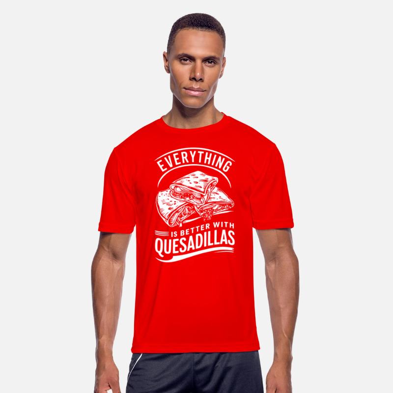 Everything Is Better With Quesadillas