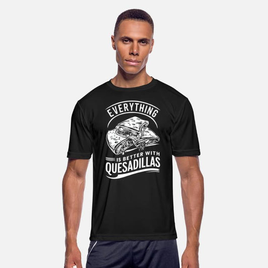 Everything Is Better With Quesadillas