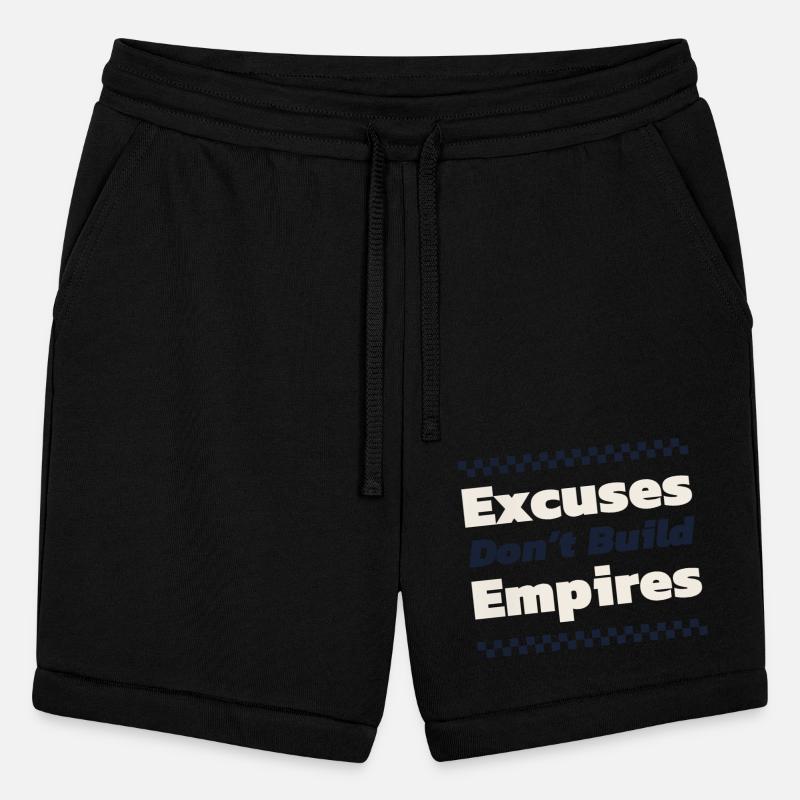 Excuses Don t Build Empires Business Motivation