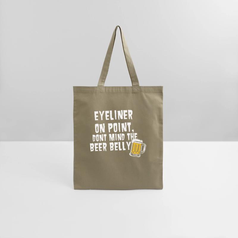 Eyeliner On Point, Dont Mind The Beer Belly