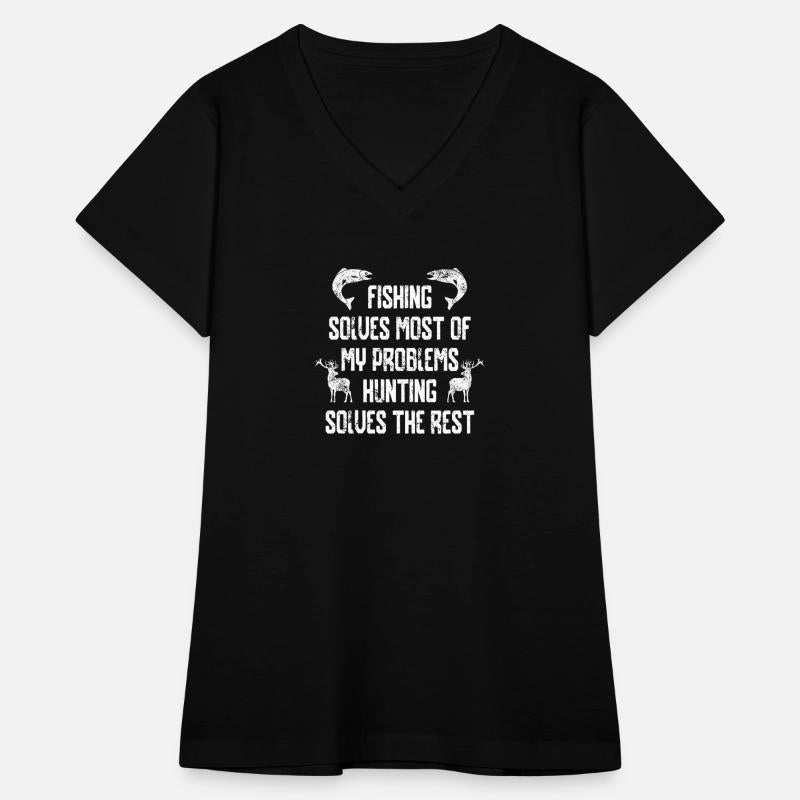 Fishing Solves Most Of My Problems Hunting