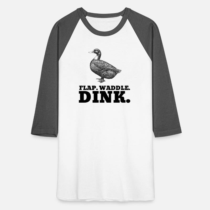 Flap. Waddle. Dink - Duck Pickleball