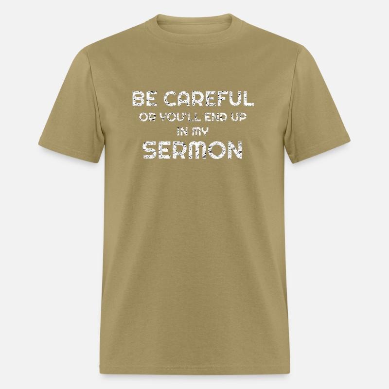 For Pastor Be Careful You'll End Up In My Sermon