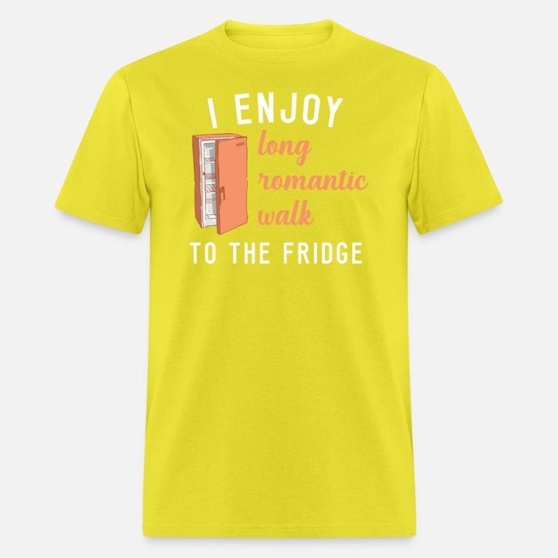 Fridge I Enjoy Long Romantic Walks To The